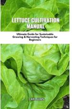 Lettuce Cultivation Manual af Carl Juan