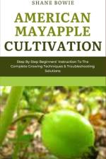 American Mayapple Cultivation af Shane Bowie