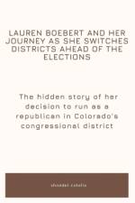 Lauren Boebert and her journey as she switches districts ahead of the elections af Shondel Cotella