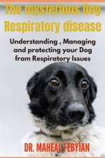 The mysterious Dog Respiratory disease af Maheal Febyian
