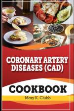 Coronary Artery Disease(CAD) Recipe Cookbook af Mary K Clubb