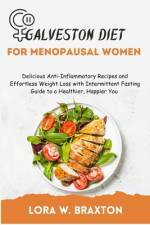 Galveston Diet for Menopausal Women af Lora W Braxton