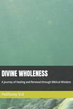 Divine Wholeness af Anthony Val