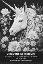 UNICORNS AT MIDNIGHT - AI Grayscale Coloring Book with Black Background af Anna Maria Schoenenberger