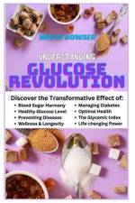 Understanding Glucose Revolution af Bruce Bowser