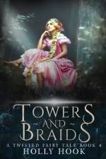 Towers and Braids af Holly Hook