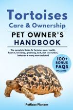 Tortoises Care and Ownership af Petprose Pioneer