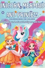 Unicorn, Mermaid & Princess Coloring Book for Children's Mental Health af Fountina Digital