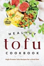 Healthy Tofu Cookbook af Olivia Rana