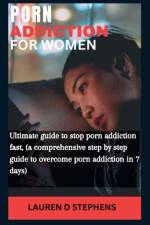 Porn Addition for Women af Lauren D Stephens