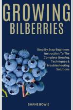 Growing Bilberries af Shane Bowie