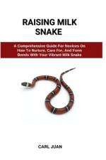 Raising Milk Snake af Carl Juan