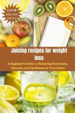 Juicing recipes for weight loss af Janet Ryles