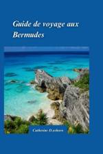 Guide de Voyage Aux Bermudes 2024 af Catherine D Osborn