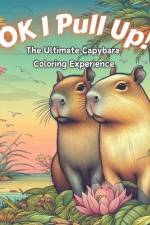 Ok I Pull Up! The Ultimate Capybara Coloring Experience af Creatix Editions