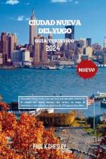 CIUDAD NUEVA DEL YUGO Guía turístico 2024 af Paul K Chesley