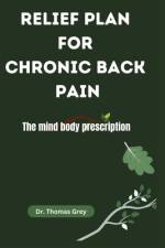 Relief Plan for Chronic Back Pain af Thomas Grey