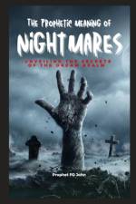 The Prophetic Meaning of Nightmares af Prophet Pd John