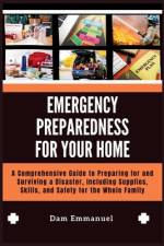 Emergency Preparedness for Your Home af Dam Emmanuel
