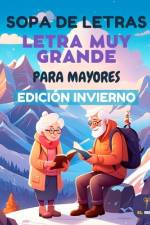 Sopa de Letras Letra Muy Grande para Mayores Edición Invierno af El Globo Editorial