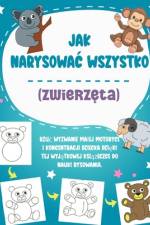 Jak narysowac wszystko (zwierzęta) af Chil Story