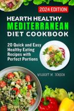 Hearth Healthy Mediterranean Diet Cookbook af Wilbert M Jensen