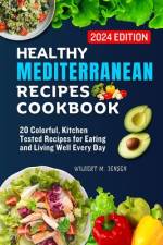 Healthy Mediterranean Recipes Cookbook af Wilbert M Jensen