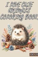 I Love Cute Animals Coloring Book for Kids af Mykim Publishing