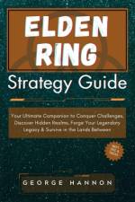 Elden Ring Strategy Guide af George Hannon