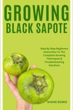 Growing Black Sapote af Shane Bowie