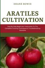 Aratiles Cultivation af Shane Bowie