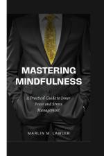 Mastering Mindfulness af Marlin M Lawler