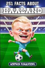 251 Facts About Erling Haaland af Wordbox Publications