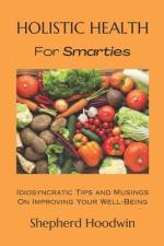 Holistic Health for Smarties af Shepherd Hoodwin