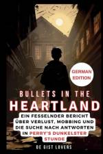 Bullets in the Heartland (GERMAN EDITION) af de Gist Lovers