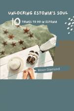 Unlocking Estonia's Soul af Moon Diamond