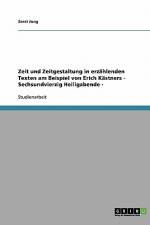 Zeit und Zeitgestaltung in erzählenden Texten am Beispiel von Erich Kästners - Sechsundvierzig Heiligabende - af Sarai Jung