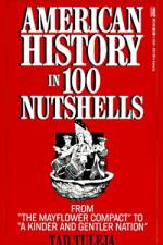 American History in 100 Nutshells af Thaddeus F. Tuleja