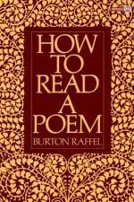 How to Read a Poem af Burton Raffel
