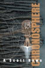 Chronosphere af A Scott Howe