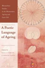 A Poetic Language of Ageing af Olga V Lehmann