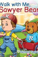 Walk with Me, Sawyer Bear af Richard Tepler