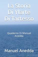 La Storia Di Ylarte Di Tartesso af Manuel Anedda