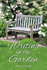 Writing in the Garden af Randy Collins
