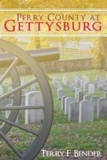 Perry County at Gettysburg af Terry F. Bender