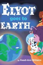 Elyot Goes To Earth af Keadi-Ann Williams