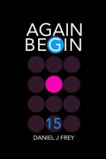 Again Begin15 af Daniel John Frey