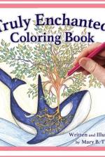 Truly Enchanted Coloring Book af Mary B Truly