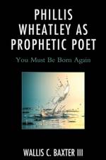 Phillis Wheatley as Prophetic Poet