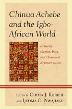Chinua Achebe and the Igbo-African World
